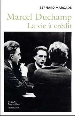 Marcel Duchamp : la vie à crédit