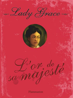 Lady Grace Tome 7 : l'or de sa majesté