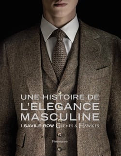 Une histoire de l'élegance masculine - 1 Savile Row Gieves & Hawkes