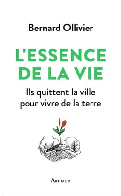 L'essence de la vie - ils quittent la ville pour vivre de la terre