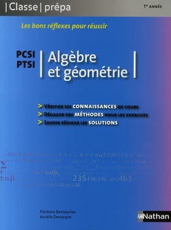 Classe prepa - algèbre et géométrie - pcsi/ptsi - 1ère année (édition 2008)