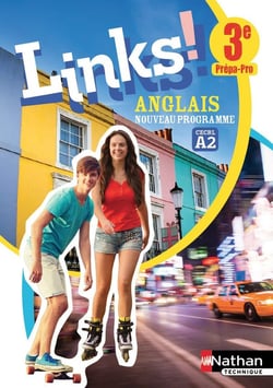 Links! : anglais - niveau A2 - 3e prépa-pro - livre de l'élève (édition 2017)