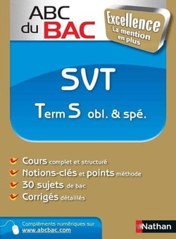ABC du bac excellence : SVT - terminale S obligatoire & spécialité (édition 2011)