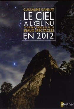 Le ciel à l'oeil nu mois par mois - les plus beaux spectacles en 2012