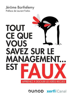 Tout ce que vous savez sur le management... est faux
