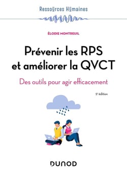 Prévenir les RPS et améliorer la QVCT : des outils pour agir efficacement (5e édition)