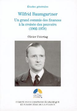 Wilfrid baumgartner, un grand commis des finances à la croisée des pouvoirs
