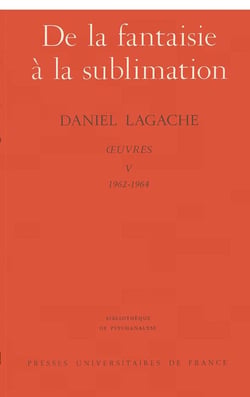 Oeuvres V : De la fantaisie à la sublimation