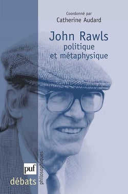 John Rawls - politique et métaphysique
