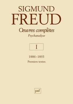 Oeuvres completes - psychanalyse Tome 1 : 1886-1893