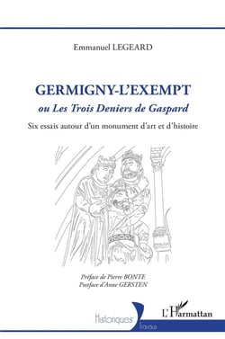 Germigny-L'Exempt : ou les trois deniers de Gaspard - six essais autour d'un monument d'art et d'histoire