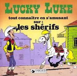 Lucky Luke - tout connaître en s'amusant Tome 5 : les shérifs