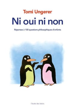 Ni oui ni non - réponses à 100 questions philosophiques d'enfants