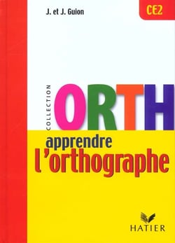 Apprendre l'orthographe - livre de l'eleve ce2 - edition 2001