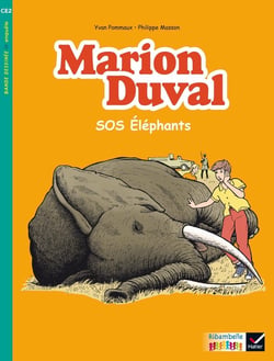Ribambelle CE2 éd. 2017 - BD Marion Duval SOS éléphants - Y. et N. Pommaux - Album 3