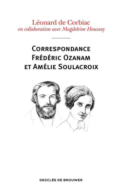 Correspondance Frédéric Ozanam et Amélie Soulacroix