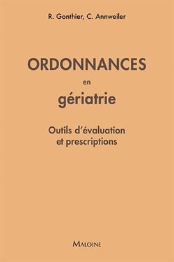 Ordonnances en gériatrie : Outils d'évaluation et prescriptions