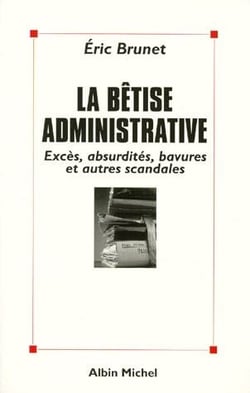 La Bêtise administrative