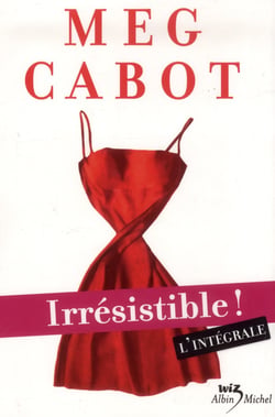 Irresistible ! intégrale