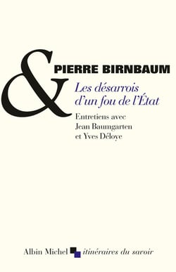 Les désarrois d'un fou de l'état