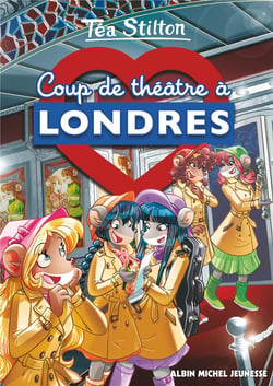 Les Téa sisters Tome 24 : coup de théâtre à Londres