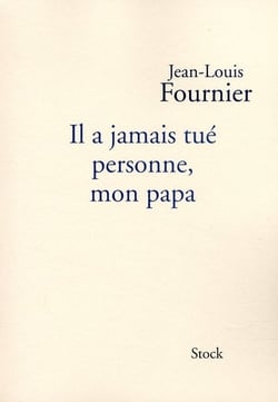 Il a jamas tué personne, mon papa