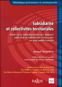 Subsidiarité et collectivités territoriales - Etude sur la subsidiarisation des rapports entre Etat et collectivités territoriales e