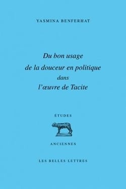 Du bon usage de la douceur en politique dans l'oeuvre de Tacite