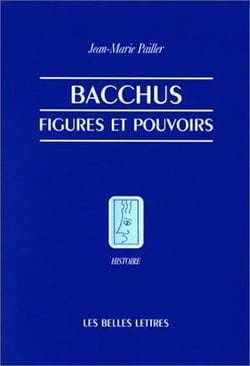 Bacchus, figures et pouvoirs