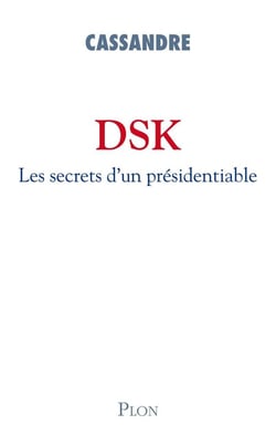 DSK les secrets d'un présidentiable