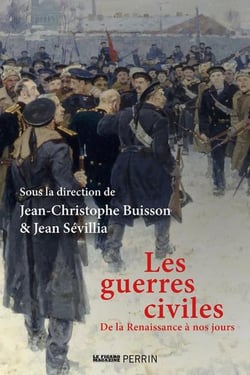 Les guerres civiles : De la Renaissance à nos jours