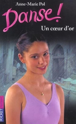 Danse ! Tome 16 : un coeur d'or
