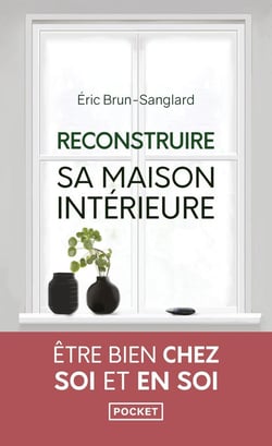 Reconstruire sa maison intérieure