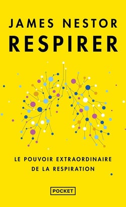 Respirer : le pouvoir extraordinaire de la respiration