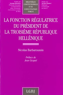 La fonction regulatrice du president de la troisieme republique hellenique - vol97