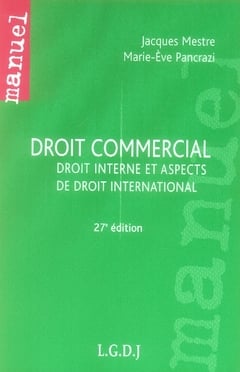 Droit commercial - droit interne et aspects de droit international  (27e édition)