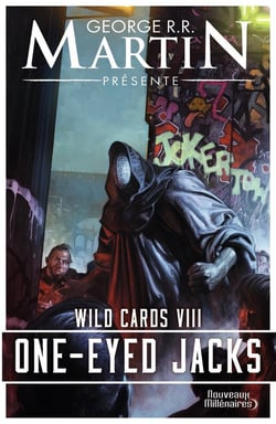 Wild cards Tome 8 : one-eyed jacks