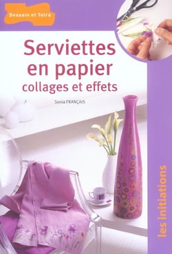 Serviettes en papier - collages et effets