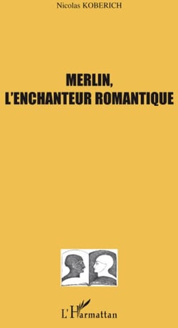 Merlin, l'enchanteur romantique