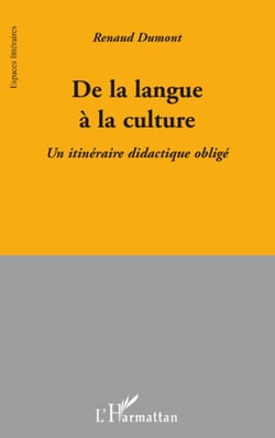 De la langue à la culture - un itinéraire didactique obligé