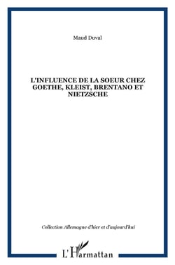 Influence de la soeur chez Goethe, Kleist, Brentano et Nietzsche