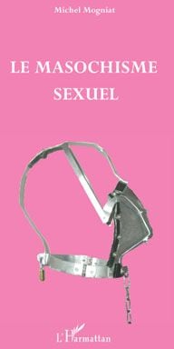 Le masochisme sexuel