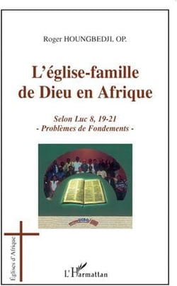 L'église-famille de Dieu en Afrique - selon Luc 8, 19-21 - problème de fondements