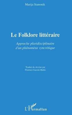 Le folklore littéraire - approche pluridisciplinaire d'un phénomène syncrétique