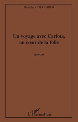 Un voyage avec carlota, au coeur de la folie