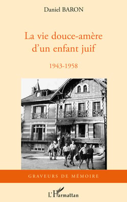 La vie douce-amère d'un enfant juif 1943-1958