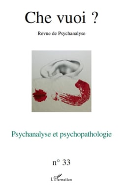 Revue che vuoi n.33 : psychanalyse et psychopathologie