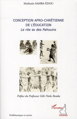 Conception afro-chrétienne de l'éducation - le rite so des pahouins