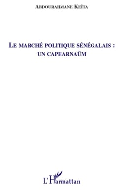 Le marché politique sénégalais : un capharnaüm