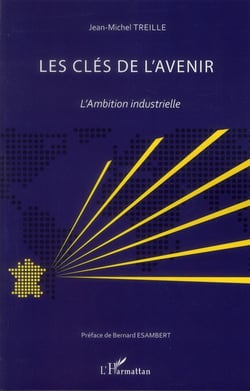 Les clés de l'avenir - l'ambition industrielle